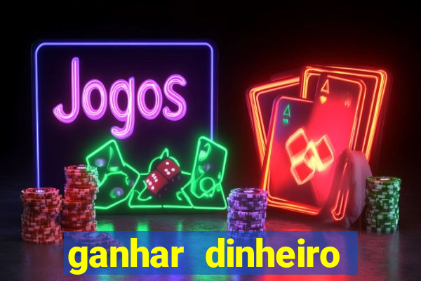 ganhar dinheiro jogando sem precisar depositar